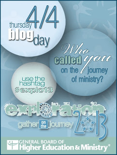 Blog Day for Exploration 2013: Who called you on the journey of ministry?